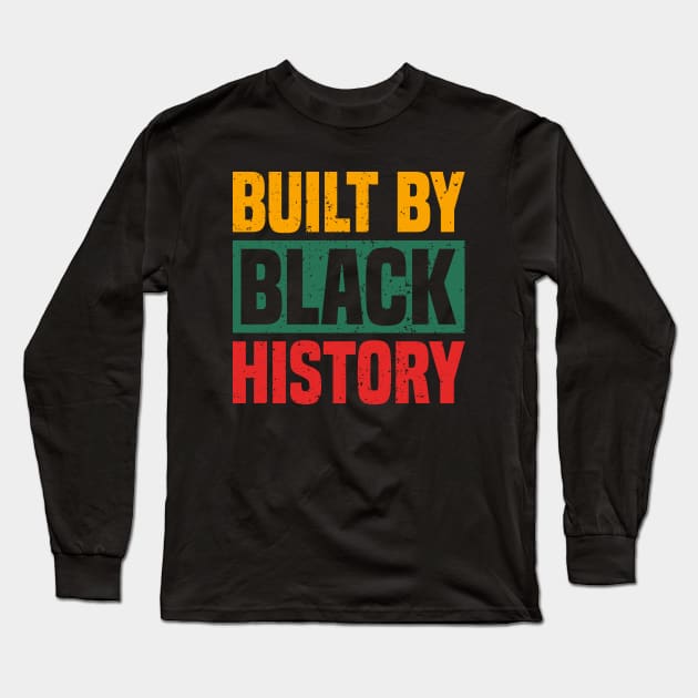 Built By Black History 2021 Long Sleeve T-Shirt by SbeenShirts